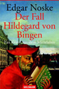 Cover: Der Fall Hildegard von Bingen
