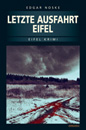 Cover: Letzte Ausfahrt Eifel